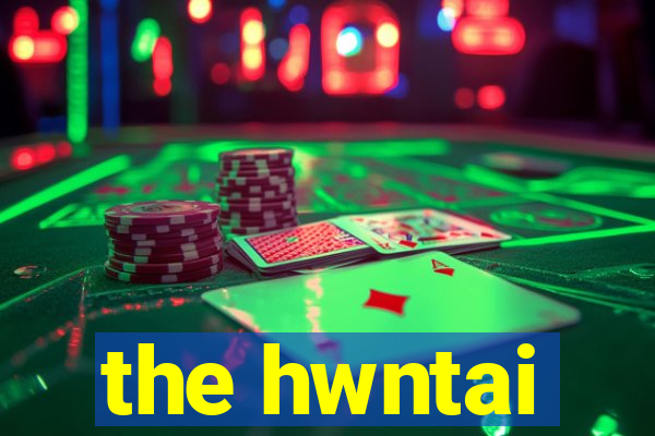 the hwntai